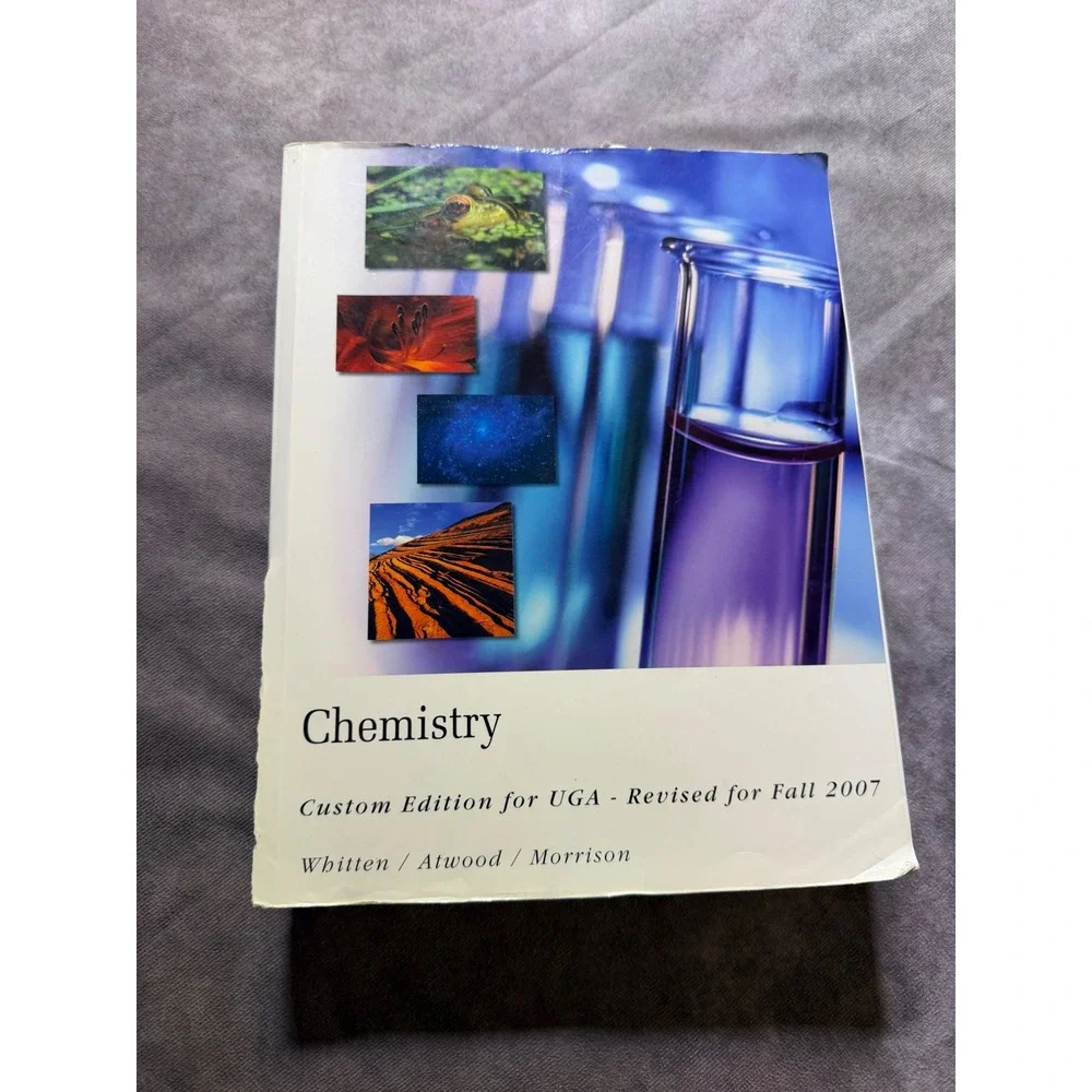 Chemistry Custom Edition for UGA Whitten Atwood Morrison 2007 Textbook softcover